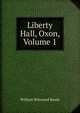 Liberty Hall, Oxon, Volume 1, William Winwood Reade 