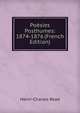 Poesies Posthumes: 1874-1876 (French Edition), Henri-Charles Read 