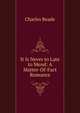 It Is Never to Late to Mend: A Matter-Of-Fact Romance, Charles Reade 