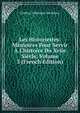 Les Historiettes: M?moires Pour Servir ? L'histoire Du Xviie Si?cle, Volume 3 (French Edition), Gedeon Tallemant Des Reaux 