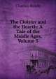The Cloister and the Hearth: A Tale of the Middle Ages, Volume 3, Charles Reade 