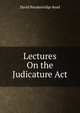 Lectures On the Judicature Act, David Breakenridge Read 