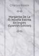 Margarita De La O: Novela Escrita En Ingles (Spanish Edition), Charles Reade 