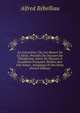 Les Caract?res: Ou, Les Moeurs De Ce Si?cle, Pr?c?d?s Du Discours Sur Th?ophraste, Suivis Du Discours ? L'acad?mie Fran?aise, Publi?s Avec Une Notice . Analytique Et Des Notes (French Edition), Alfred Rebelliau 