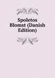 Spoletos Blomst (Danish Edition), 