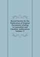 Record Society for the Publication of Original Documents relating to Lancashire and Cheshire: publications Volume 17, 