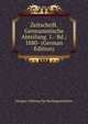 Zeitschrift. Germanistische Abteilung. 1.- Bd.; 1880- (German Edition), Savigny-Stiftung fur Rechtsgeschichte 