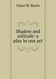 Shadow and solitude: a play in one act, Claro M. Recto 