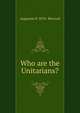 Who are the Unitarians?, Augustus P. 1870- Reccord 