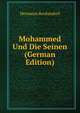 Mohammed Und Die Seinen (German Edition), Hermann Reckendorf 