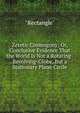 Zetetic Cosmogony; Or, Conclusive Evidence That the World Is Not a Rotating-Revolving-Globe, But a Stationary Plane Circle, T. Winship (a.k.a. "Rectangle”) 