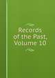 Records of the Past, Volume 10, 