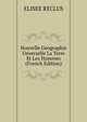 Nouvelle Geographie Unverselle La Terre Et Les Hommes (French Edition), ELISEE RECLUS 