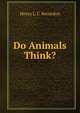 Do Animals Think?, Henry L. C. Recordon 