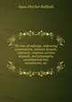 The law of railways, embracing corporations, eminent domain, contracts, common carriers of goods, and passengers, constitutional law, investments, etc., Redfield, Isaac F. (Isaac Fletcher), 1804-1876 