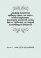 Leading American railway cases, on many of the important questions involved in the law of railways, arranged according to subjects, Redfield, Isaac F. (Isaac Fletcher), 1804-1876 