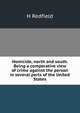 Homicide, north and south. Being a comparative view of crime against the person in several parts of the United States, H Redfield 