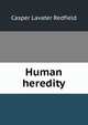 Human heredity, Casper Lavater Redfield 
