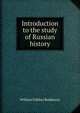 Introduction to the study of Russian history, William Fiddian Reddaway 