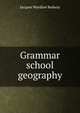 Grammar school geography, Jacques Wardlaw Redway 