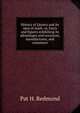 History of Quincy and its men of mark: or, Facts and figures exhibiting its advantages and resources, manufactures, and commerce, Pat H. Redmond 