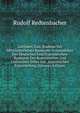 Leitfaden Zum Studium Der Mittelalterlichen Baukunst: Formenlehre Der Deutschen Und Franzosischen Baukunst Des Romanischen Und Gothischen Stiles Auf . Historischen Entwickelung (German Edition), Rudolf Redtenbacher 