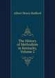 The History of Methodism in Kentucky, Volume 2, Albert Henry Redford 