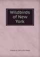Wildbirds of New York, Chester A. 1876-1912 Reed 