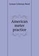 American meter practice, Lyman Coleman Reed 