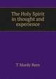 The Holy Spirit in thought and experience, T Mardy Rees 