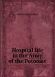 Hospital life in the Army of the Potomac, William Howell Reed 