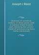 Outlines of universal history: in three parts; with a copious index to each part, showing the correct mode of pronouncing every name mentioned, Joseph J Reed 
