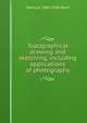 Topographical drawing and sketching, including applications of photography, Henry A. 1844-1930 Reed 