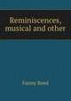 Reminiscences, musical and other, Fanny Reed 