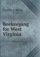 Beekeeping for West Virginia, Charles A Reese 