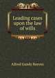 Leading cases upon the law of wills, Том Баджетт 