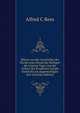 Blatter aus der Geschichte der Kirche Jesu Christi der Heiligen der Letzten Tage: von der Geburt des Propheten Joseph Smith bis zur gegenwartigen Zeit (German Edition), Alfred C Rees 