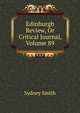 Edinburgh Review, Or Critical Journal, Volume 89, Smith, Sydney 