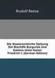 Die Staatsrechtliche Stellung Der Bischofe Burgunds Und Italiens Unter Kaiser Friedrich I. (German Edition), Rudolf Reese 