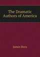 The Dramatic Authors of America, James Rees 