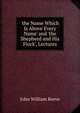 'the Name Which Is Above Every Name' and 'the Shepherd and His Flock', Lectures, С.Л. Маковецкая 