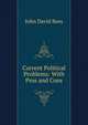 Current Political Problems: With Pros and Cons, John David Rees 