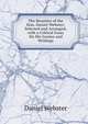The Beauties of the Hon. Daniel Webster: Selected and Arranged, with a Critical Essay On His Genius and Writings, Webster, Daniel 