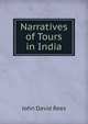 Narratives of Tours in India, John David Rees 