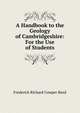 A Handbook to the Geology of Cambridgeshire: For the Use of Students, Frederick Richard Cowper Reed 