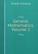 General Mathematics, Volume 2, Raleigh Schorling 