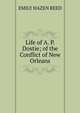 Life of A. P. Dostie; of the Conflict of New Orleans, EMILY HAZEN REED 