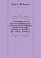 The Dramatic Works of William Shakespeare: With the Corrections and Illustrations of Dr. Johnson, G. Steevens, and Others, Volume 2, Samuel Johnson 