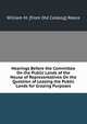 Hearings Before the Committee On the Public Lands of the House of Representatives On the Question of Leasing the Public Lands for Grazing Purposes, William M. [from Old Catalog] Reece 