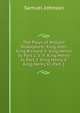 The Plays of William Shakspeare: King John. King Richard Ii. King Henry Iv, Part 1. V. 9: King Henry Iv, Part 2. King Henry V. King Henry Vi, Part 1, Samuel Johnson 